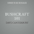 Cover: Bushcraft 101 - SIMON & SCHUSTER AUDIO