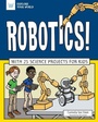 Cover: Robotics! - Nomad Press (VT)