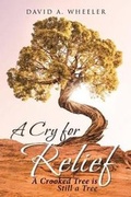 Cover: A Cry for Relief - Christian Faith Publishing, Inc