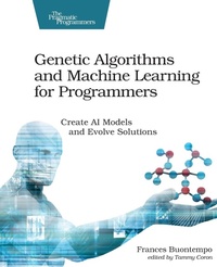Enlarge image Cover: Genetic Algorithms and Machine Learning for Programmers - The Pragmatic Programmers