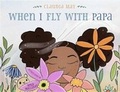 Cover: When I Fly with Papa - WISE INK