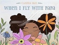 Enlarge image Cover: When I Fly with Papa - WISE INK