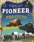 Cover: GREAT PIONEER PROJECTS - Nomad Press