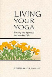 Abbildung von: Living Your Yoga - Rodmell Press