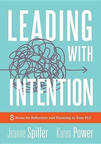 Enlarge image Cover: Leading with Intention - Solution Tree Press