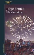 Cover: El cielo a tiros / Shooting Down Heaven - Alfaguara