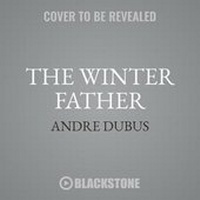 Enlarge image Cover: The Winter Father Lib/E - Blackstone Publishing
