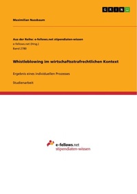Abbildung von: Whistleblowing im wirtschaftsstrafrechtlichen Kontext - GRIN Verlag