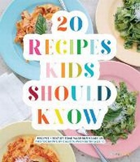 Abbildung von: 20 Recipes Kids Should Know - Prestel