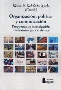 Abbildung von: Organización, política y comunicación : propuestas de investigación y reflexiones para el debate - Editorial Fragua
