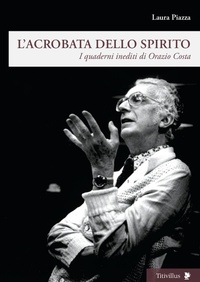 Abbildung von: L' acrobata dello spirito. I quaderni inediti di Orazio Costa - Altre visioni;Titivillus