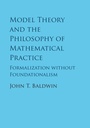 Cover: Model Theory and the Philosophy of Mathematical Practice - Cambridge University Press
