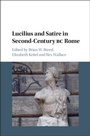 Cover: Lucilius and Satire in Second-Century BC Rome - Cambridge University Press