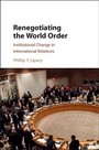 Cover: Renegotiating the World Order - Cambridge University Press