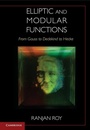 Cover: Elliptic and Modular Functions from Gauss to Dedekind to Hecke - Cambridge University Press
