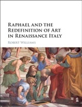 Cover: Raphael and the Redefinition of Art in Renaissance Italy - Cambridge University Press