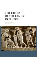 Cover: Ethics of the Family in Seneca - Cambridge University Press