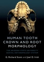 Cover: Human Tooth Crown and Root Morphology - Cambridge University Press