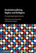 Cover: Institutionalizing Rights and Religion - Cambridge University Press