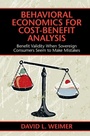 Cover: Behavioral Economics for Cost-Benefit Analysis - Cambridge University Press