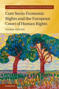 Enlarge image Cover: Core Socio-Economic Rights and the European Court of Human Rights - Cambridge University Press