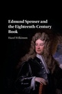 Cover: Edmund Spenser and the Eighteenth-Century Book - Cambridge University Press
