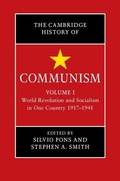 Cover: Cambridge History of Communism: Volume 1, World Revolution and Socialism in One Country 1917-1941 - Cambridge University Press