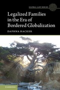 Cover: Legalized Families in the Era of Bordered Globalization - Cambridge University Press
