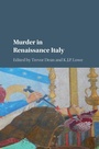 Cover: Murder in Renaissance Italy - Cambridge University Press