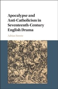 Cover: Apocalypse and Anti-Catholicism in Seventeenth-Century English Drama - Cambridge University Press