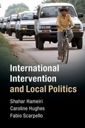Cover: International Intervention and Local Politics - Cambridge University Press
