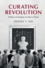 Cover: Curating Revolution - Cambridge University Press