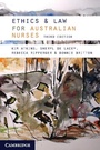 Cover: Ethics and Law for Australian Nurses - Cambridge University Press
