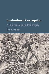 Enlarge image Cover: Institutional Corruption - Cambridge University Press
