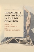 Cover: Immortality and the Body in the Age of Milton - Cambridge University Press