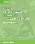Cover: History for the IB Diploma Paper 1 The Move to Global War Digital Edition - Cambridge University Press