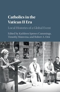 Cover: Catholics in the Vatican II Era - Cambridge University Press