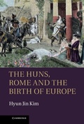 Cover: Huns, Rome and the Birth of Europe - Cambridge University Press
