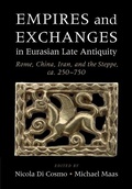 Cover: Empires and Exchanges in Eurasian Late Antiquity - Cambridge University Press