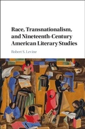 Cover: Race, Transnationalism, and Nineteenth-Century American Literary Studies - Cambridge University Press