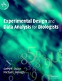 Cover: Experimental Design and Data Analysis for Biologists - Cambridge University Press