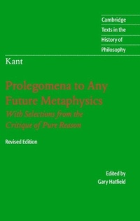 Enlarge image Cover: Immanuel Kant: Prolegomena to Any Future Metaphysics - Cambridge University Press
