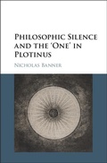 Cover: Philosophic Silence and the 'One' in Plotinus - Cambridge University Press