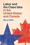 Cover: Labor and the Class Idea in the United States and Canada - Cambridge University Press