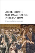 Cover: Sight, Touch, and Imagination in Byzantium - Cambridge University Press