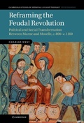 Cover: Reframing the Feudal Revolution - Cambridge University Press