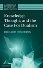 Cover: Knowledge, Thought, and the Case for Dualism - Cambridge University Press