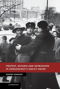 Enlarge image Cover: Protest, Reform and Repression in Khrushchev's Soviet Union - Cambridge University Press
