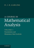 Cover: Course in Mathematical Analysis: Volume 1, Foundations and Elementary Real Analysis - Cambridge University Press