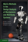 Cover: Matrix Methods in the Design Analysis of Mechanisms and Multibody Systems - Cambridge University Press
